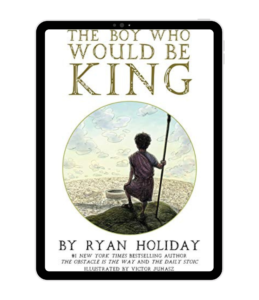 The Boy Who Would Be King by Ryan Holiday book cover