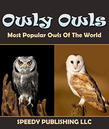Owly Owls Most Popular Owls Of The World Front Cover