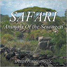 Safari: Animals Of the Serengeti Front Cover