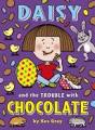Daisy and the Trouble with Chocolate Front Cover