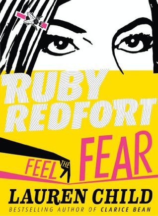 Ruby Redfort: Feel The Fear Front Cover