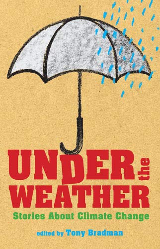 Under the Weather: Stories about Climate Change Front Cover