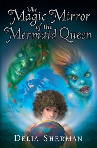 The Magic Mirror of the Mermaid Queen Front Cover