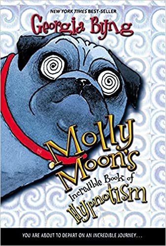 Molly Moon 1: Molly Moon's Incredible Book of Hypnotism Front Cover