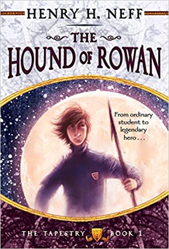 The Tapestry Book 1: The Hound of Rowan Front Cover