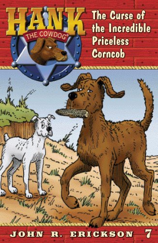 Hank the Cowdog 7 - The Curse of the Incredible Priceless Corncob Front Cover