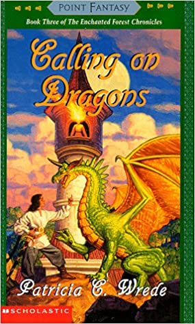 Enchanted Forest Chronicles 3 - Calling on Dragons Front Cover