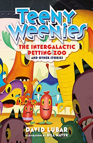 Teeny Weenies - The Intergalactic Petting Zoo and Other Stories Front Cover