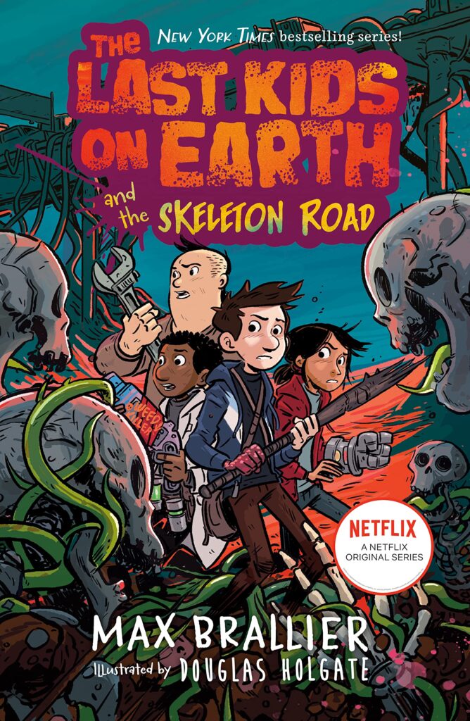 Last Kids on Earth  - The Skeleton Road Front Cover