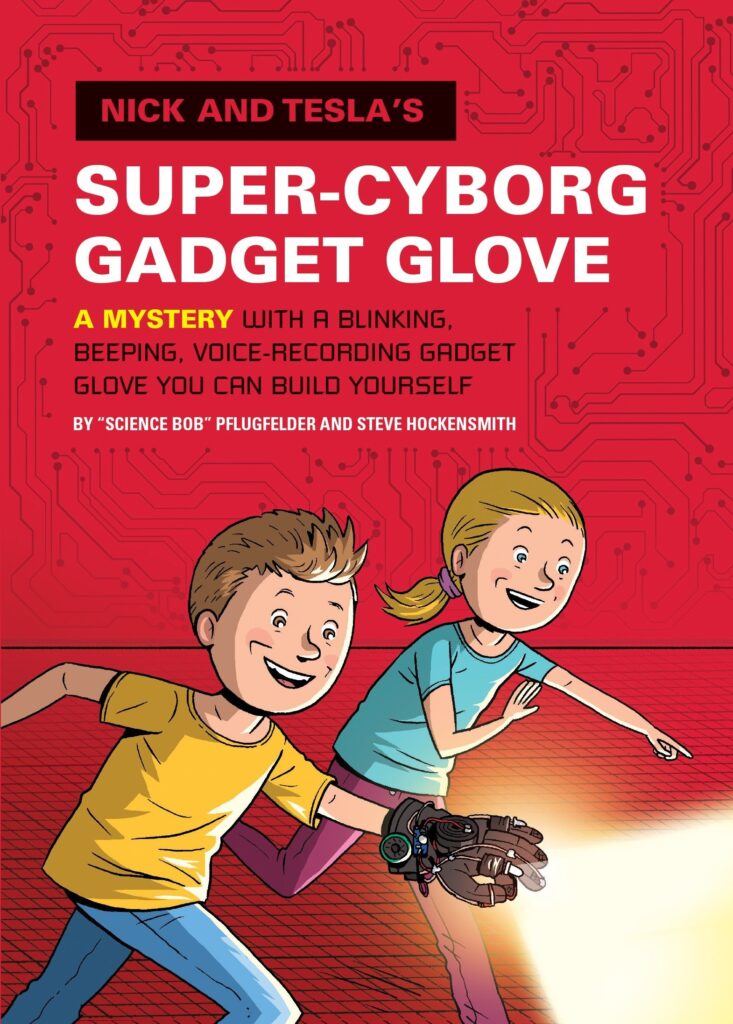 Nick and Tesla's Super-Cyborg Gadget Glove Front Cover