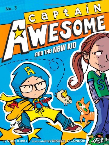 Captain Awesome 3 - Captain Awesome and the New Kid Front Cover