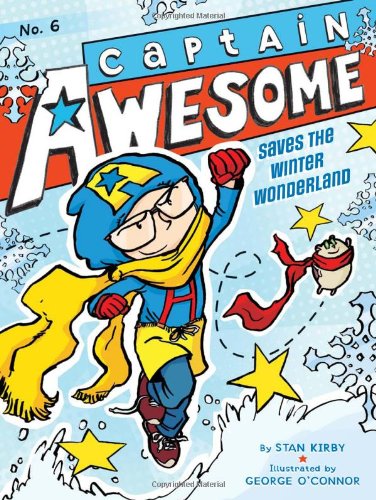 Captain Awesome 6 - Captain Awesome Saves the Winter Wonderland Front Cover