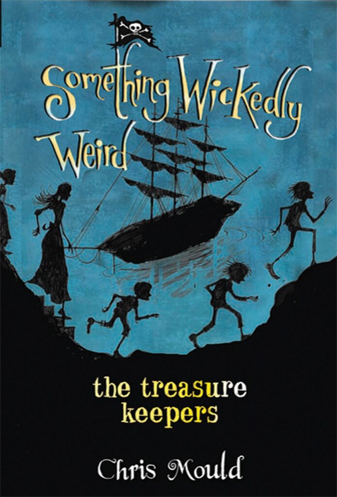 Something Wickedly Weird: The Treasure Keepers Front Cover