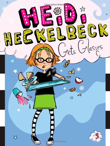 Heidi Heckelbeck 5 - Heidi Heckelbeck Gets Glasses Front Cover