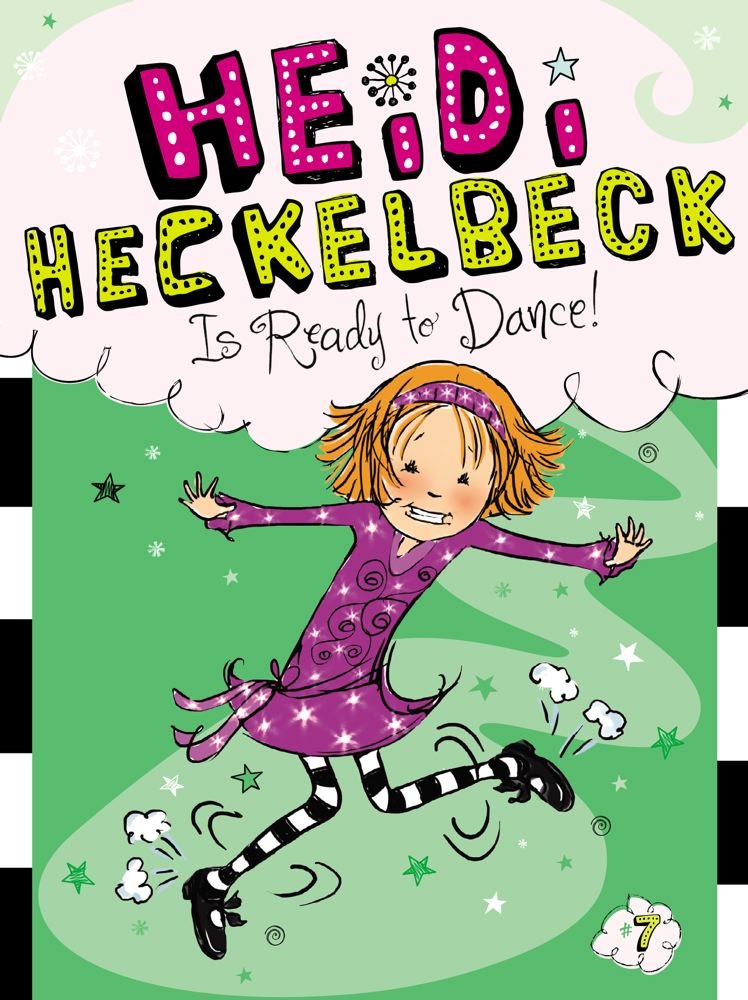 Heidi Heckelbeck 7 - Heidi Heckelbeck Is Ready to Dance! Front Cover