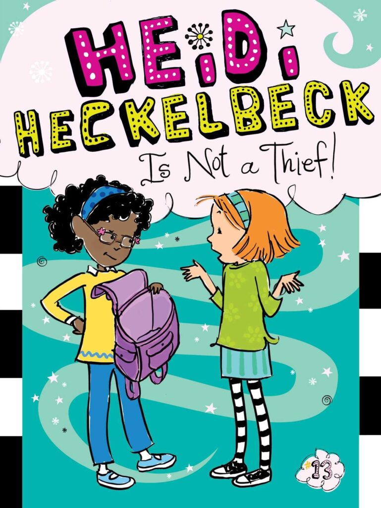 Heidi Heckelbeck 13 - Heidi Heckelbeck Is Not a Thief! Front Cover