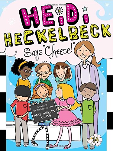 Heidi Heckelbeck 14 - Heidi Heckelbeck Says 'Cheese!' Front Cover