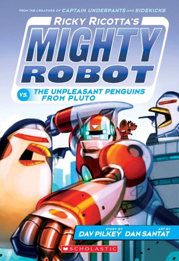 Ricky Ricotta's Mighty Robot vs.The Unpleasant Penguins from Pluto Front Cover