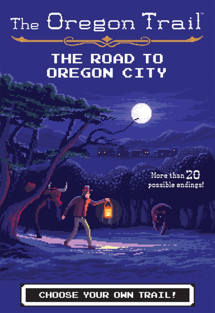 The Oregon Trail 4 - The Road to Oregon City Front Cover