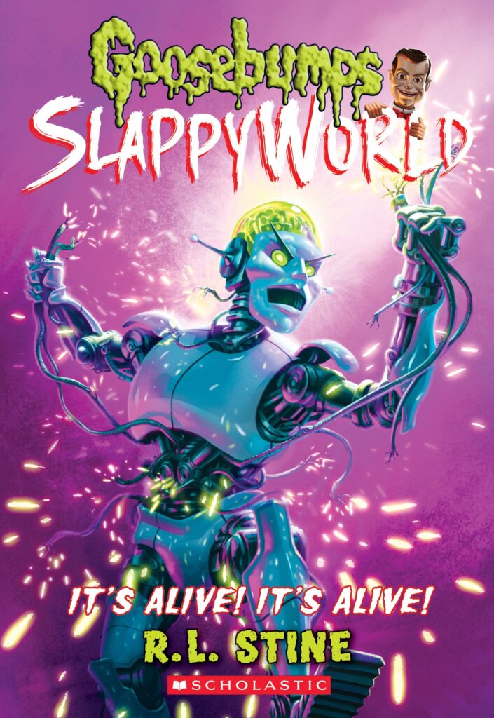 Goosebumps - SlappyWorld 7 - Its Alive! Its Alive! Front Cover