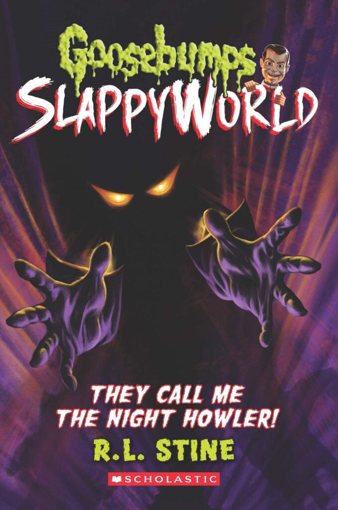 Goosebumps - SlappyWorld 11 - They Call Me the Night Howler! Front Cover