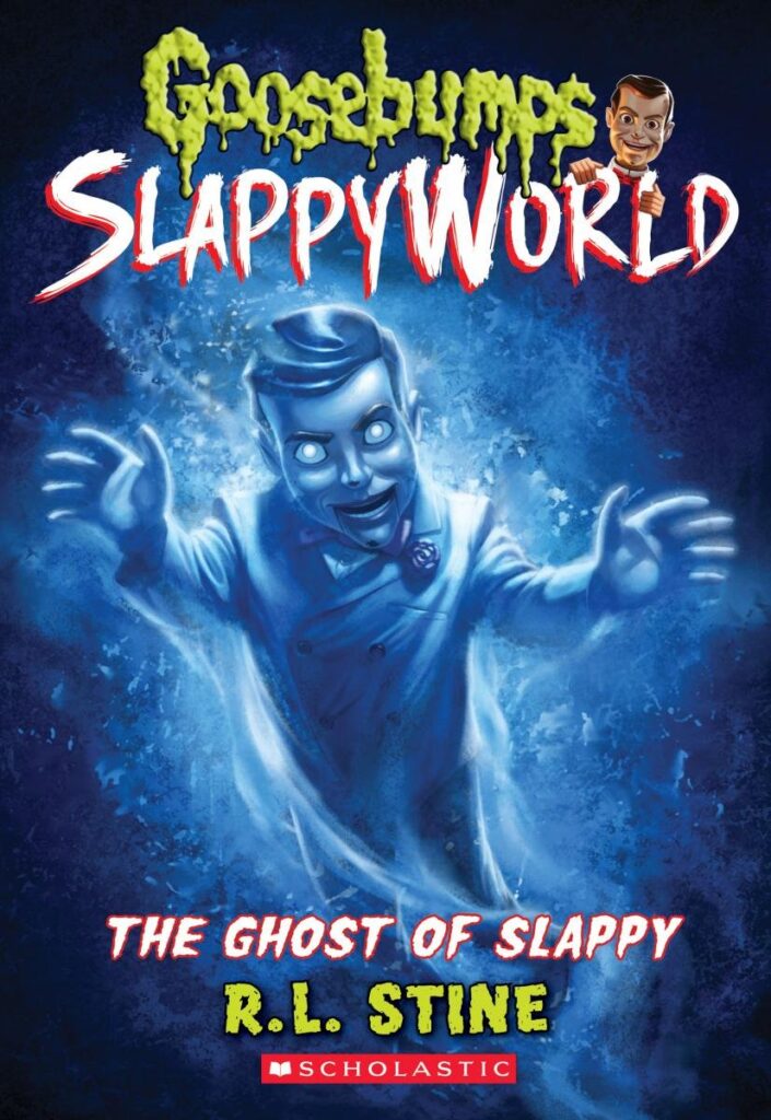 Goosebumps SlappyWorld 6 - The Ghost of Slappy Front Cover