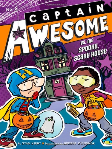 Captain Awesome 8 - Captain Awesome vs the Spooky Scary House Front Cover