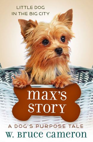 A Dog's Purpose Tale 4 - Max's Story Front Cover