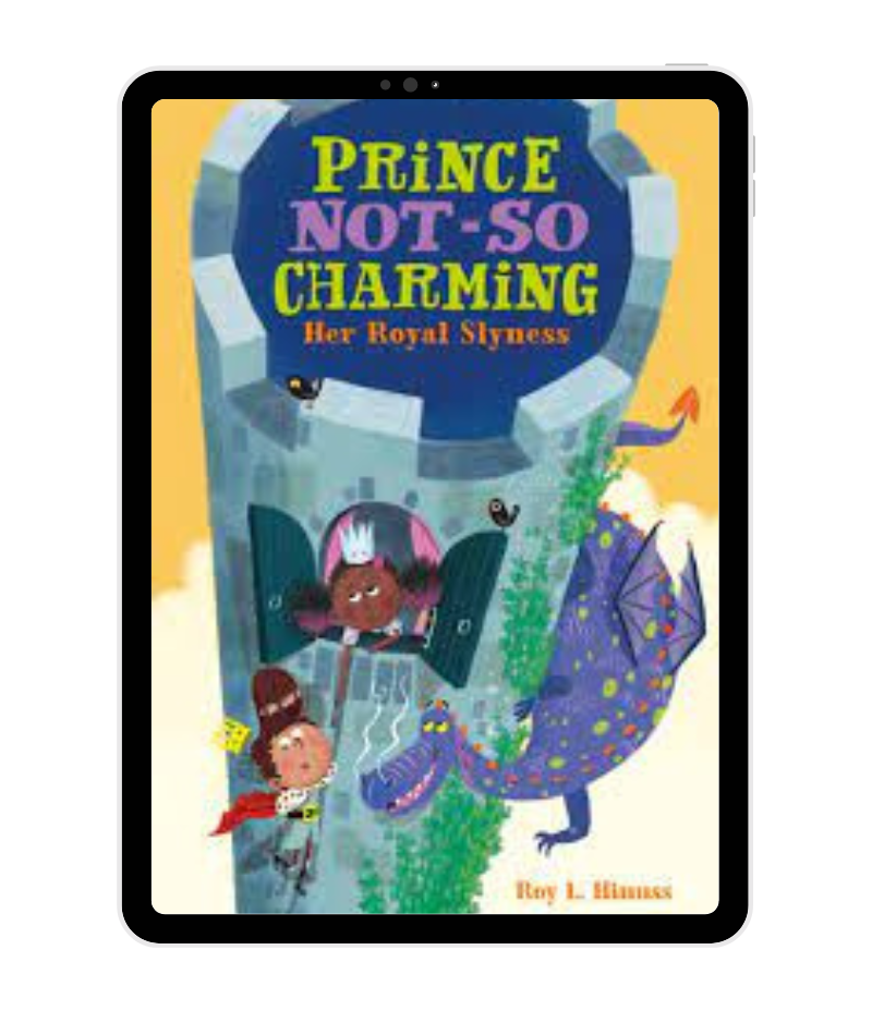 Prince Not-So Charming: Her Royal Slyness by Roy L Hinuss book cover