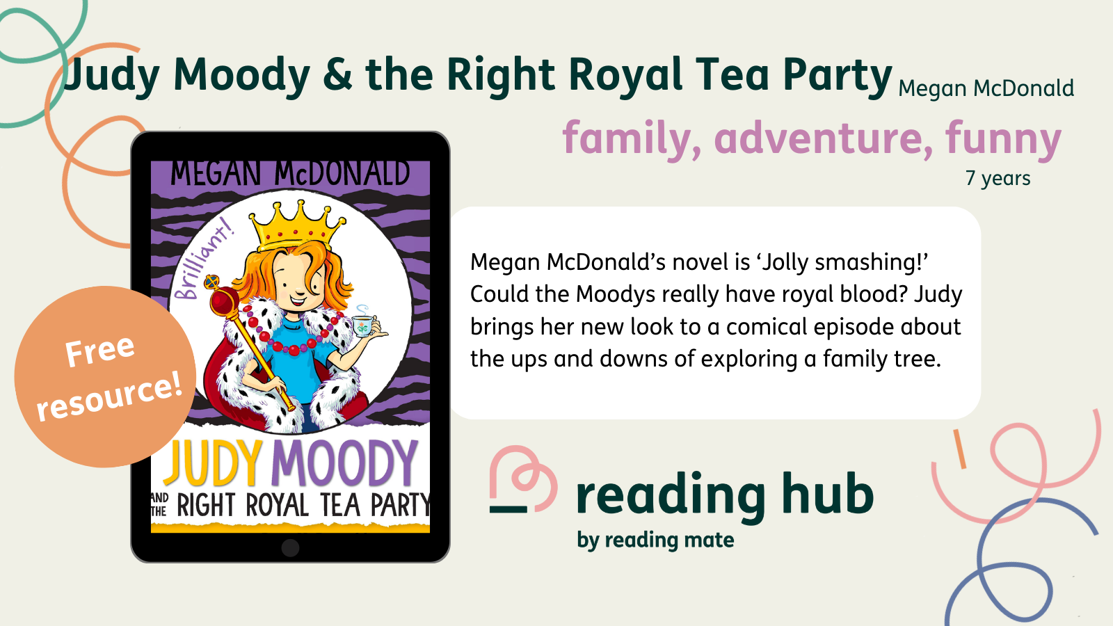 Megan McDonald’s novel is ‘Jolly smashing!’ Could the Moodys really have royal blood? Judy brings her new look to a comical episode about the ups and downs of exploring a family tree.
