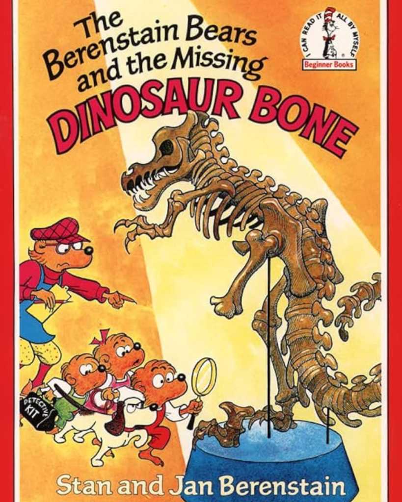 Stan & Jan Berenstain - The Berenstain Bears and the Missing Dinosaur Bone book cover