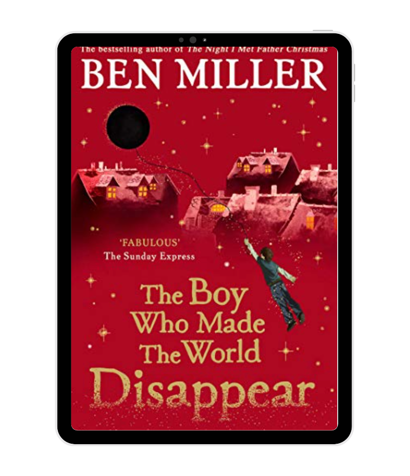 Ben Miller - The Boy Who Made the World Disappear book cover