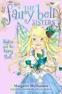Fairy Bell Sisters 01 - Sylva and the Fairy Ball Front Cover