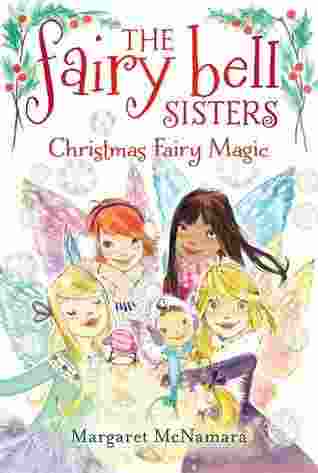 Fairy Bell Sisters 06 - Christmas Fairy Magic Front Cover