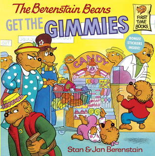 The Berenstain bears Get the Gimmies Front Cover