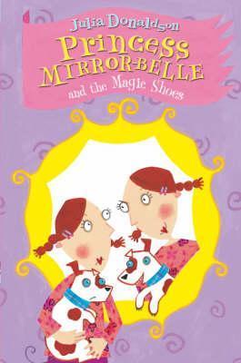 Princess Mirror-Belle 02 - Princess Mirror-Belle and the Magic Shoes Front Cover