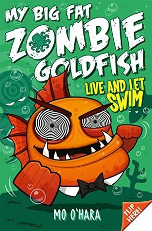 My Big Fat Zombie Goldfish 05 - Live and Let Swim Front Cover