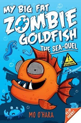 My Big Fat Zombie Goldfish 02 - The Sea-Quel Front Cover