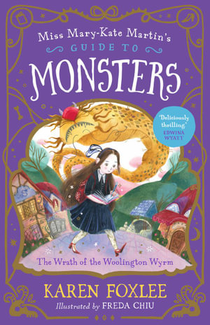 Miss Mary-Kate Martin's Guide to Monsters 01 - The Wrath of the Woolington Wyrm Front Cover
