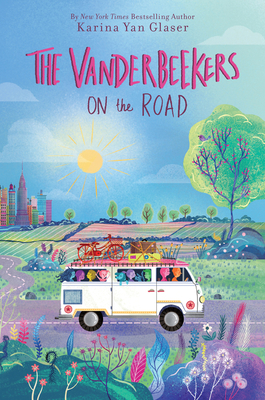 Vanderbeekers 06 - The Vanderbeekers on the Road Front Cover