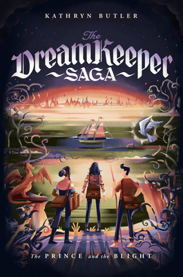 The Dream Keeper Saga 02 - The Prince and the Blight Front Cover