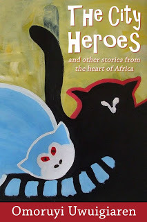 The City Heroes And Other Stories from the Heart of Africa Front Cover