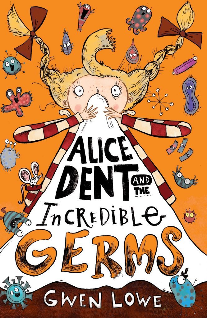 Alice Dent and the Incredible Germs Front Cover