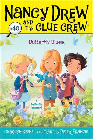 Nancy Drew and the Clue Crew 40 - Butterfly Blues Front Cover