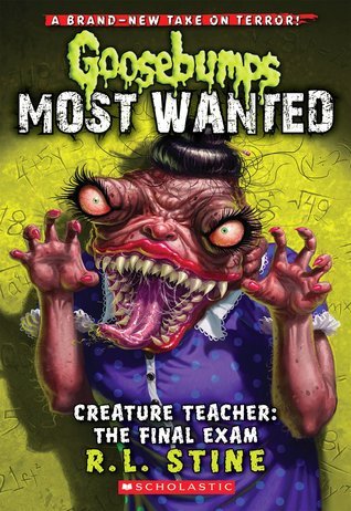Goosebumps - Creature Teacher - The Final Exam Front Cover