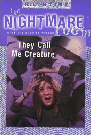 The Nightmare Room 06 - They Call Me Creature Front Cover