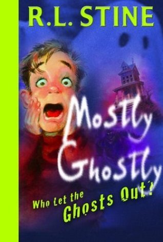 Mostly Ghostly 01 - Who Let the Ghosts Out Front Cover