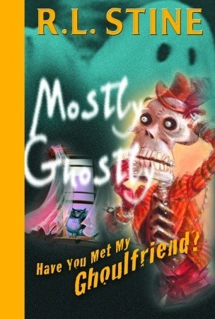 Mostly Ghostly 02 - Have You Met My Ghoulfriend Front Cover