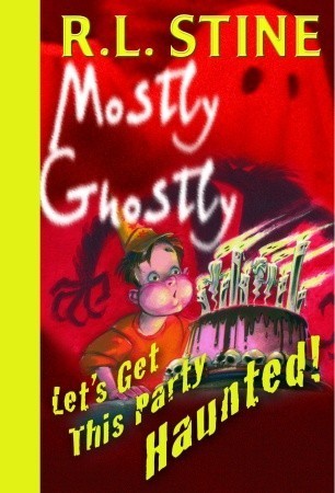 Mostly Ghostly 06 - Let's Get This Party Haunted! Front Cover