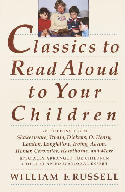 Classics to Read Aloud to Your Children Front Cover